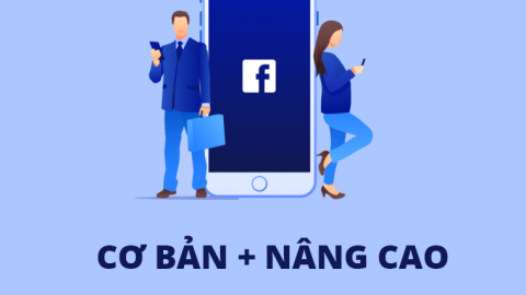 Facebook Ads Cơ Bản + Nâng Cao